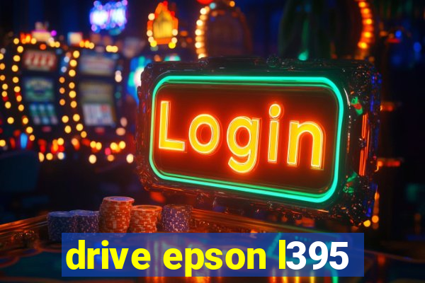 drive epson l395